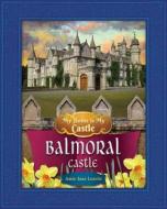 Balmoral Castle di Amie Jane Leavitt edito da PURPLE TOAD PUB