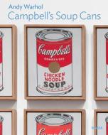 Andy Warhol: Campbell's Soup Cans di Starr Figura edito da Museum Of Modern Art