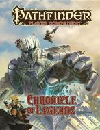 Pathfinder Player Companion: Chronicle of Legends di Paizo Staff edito da Paizo Publishing, LLC