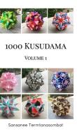 1000 Kusudama - Volume 1 di Termtanasombat Sansanee Termtanasombat edito da Blurb