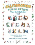 Alliteration Fun For All Types di Nick Gaymer-Jones edito da Storyfire Ltd