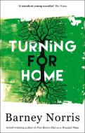 Turning for Home di Barney Norris edito da Transworld Publ. Ltd UK