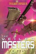 The Veiled Masters: A Twilight Imperium Novel di Tim Pratt edito da ASMODEE PR