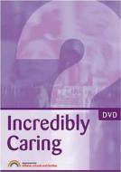 Incredibly Caring di Christopher Bools, Jan Horwath, T. A. I. Bouchier-Hayes, Richard Wilson edito da Taylor & Francis Ltd