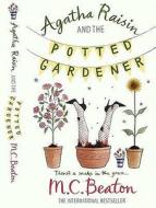 Agatha Raisin And The Potted Gardener di M. C. Beaton edito da Little, Brown Book Group