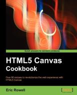 Html5 Canvas Cookbook di Eric Rowell edito da PACKT PUB