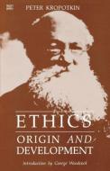 Ethics di Petr Alekseevich Kropotkin edito da Black Rose Books