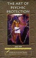 The Art Of Psychic Protection di Judy Hall edito da Findhorn Press Ltd.