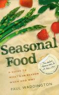 Seasonal Food di Paul Waddington edito da Transworld Publishers Ltd