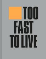 Too Fast to Live, Too Young to Die di Andrew Krivine edito da Pavilion Books Group Ltd.