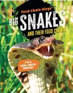 Big Snakes: And Their Food Chains di Katherine Eason edito da CHERITON CHILDRENS BOOKS