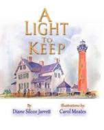 A Light to Keep di Diane Silcox edito da Second Wind Publishing LLC