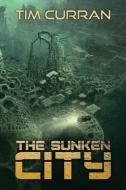 The Sunken City di Tim Curran edito da DARK REGIONS PR