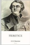 Heretics di G. K. Chesterton edito da Createspace Independent Publishing Platform