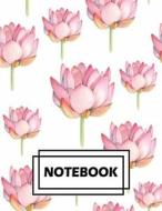 Notebook: Pink Lotus: Journal Diary, Lined Pages (Composition Notebook Journal) (8.5 X 11) di Ethan Rhys edito da Createspace Independent Publishing Platform