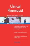 Clinical Pharmacist Red-Hot Career Guide; 2605 Real Interview Questions di Red-Hot Careers edito da Createspace Independent Publishing Platform