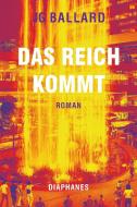 Das Reich kommt di J. G. Ballard edito da Diaphanes Verlag
