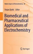 Biomedical and Pharmaceutical Applications of Electrochemistry edito da Springer International Publishing