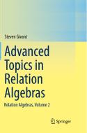 Advanced Topics In Relation Algebras di Steven Givant edito da Springer International Publishing Ag