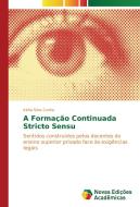 A Formação Continuada Stricto Sensu di Kátia Silva Cunha edito da Novas Edições Acadêmicas