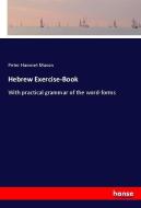 Hebrew Exercise-Book di Peter Hamnet Mason edito da hansebooks