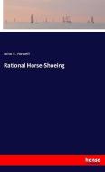 Rational Horse-Shoeing di John E. Russell edito da hansebooks