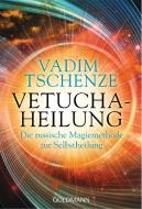 Vetucha-Heilung di Vadim Tschenze edito da Goldmann TB