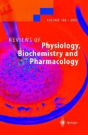 Reviews of Physiology, Biochemistry and Pharmacology di S. G. Amara, E. Bamberg, M. P. Blaustein edito da Springer Berlin Heidelberg