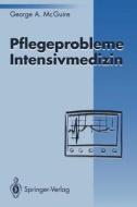 Pflegeprobleme Intensivmedizin di George A. McGuire edito da Springer Berlin Heidelberg
