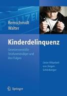 Kinderdelinquenz di Helmut Remschmidt, Reinhard Walter edito da Springer-Verlag GmbH
