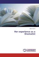 Her experience as a Dramatist di Zahra Karimi edito da LAP Lambert Academic Publishing