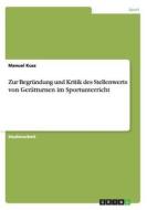 Zur Begrundung Und Kritik Des Stellenwerts Von Geratturnen Im Sportunterricht di Manuel Kuss edito da Grin Verlag