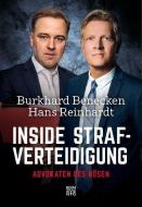 Inside Strafverteidigung di Burkhard Benecken, Hans Reinhardt edito da Benevento