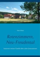 Rotenzimmern, Neu-Freudental di Tino Schatz edito da Books on Demand