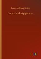 Venezianische Epigramme di Johann Wolfgang Goethe edito da Outlook Verlag