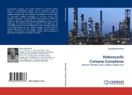Heterocyclic Carbene Complexes di David McGuinness edito da LAP Lambert Acad. Publ.
