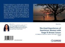 The Lived Experiences of Dominican Women with Stage IV Breast Cancer di Alsacia Pacsi edito da LAP Lambert Acad. Publ.