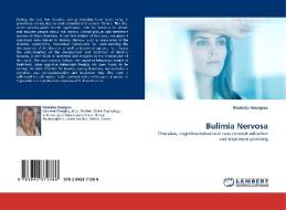 Bulimia Nervosa di Nicoletta Georgiou edito da LAP Lambert Acad. Publ.