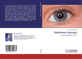 Ophthalmic Hydrogel di Basavaraj Nanjwade edito da LAP Lambert Academic Publishing