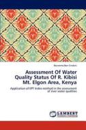 Assessment Of Water Quality Status Of R. Kibisi Mt. Elgon Area, Kenya di Sindani Bonzemo Bon edito da Lap Lambert Academic Publishing