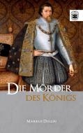 Die Mörder des Königs di Markus Dullin edito da Oeverbos Verlag