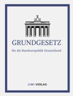 Grundgesetz für die Bundesrepublik Deutschland, Stand: 28.03.2019 edito da LIWI Literatur- und Wissenschaftsverlag