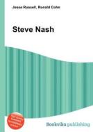 Steve Nash di Jesse Russell, Ronald Cohn edito da Book On Demand Ltd.