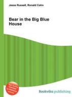 Bear In The Big Blue House di Jesse Russell, Ronald Cohn edito da Book On Demand Ltd.