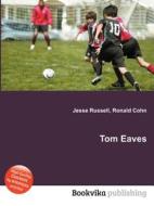 Tom Eaves edito da Book On Demand Ltd.
