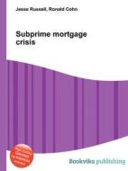 Subprime Mortgage Crisis edito da Book On Demand Ltd.