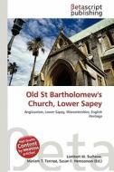 Old St Bartholomew's Church, Lower Sapey edito da Betascript Publishing
