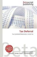 Tax Deferral edito da Betascript Publishing