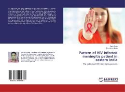 Pattern of HIV infected meningitis patient in eastern India di Rajib Saha, Chandrima Saha edito da LAP Lambert Academic Publishing