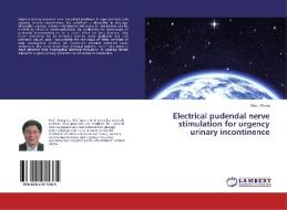 Electrical pudendal nerve stimulation for urgency urinary incontinence di Siyou Wang edito da LAP Lambert Academic Publishing